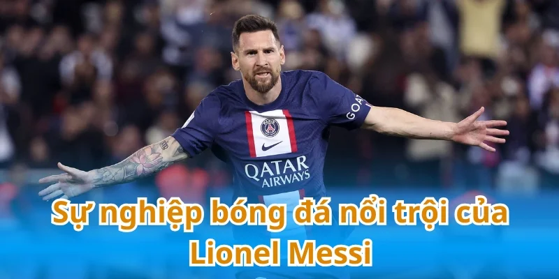 Lionel Messi đạt được vô vàn thành tích trong sự nghiệp cầu thủ của mình