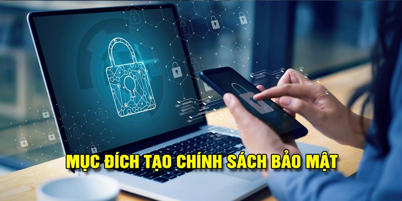 Mục đích của chính sách bảo mật tại Socolive