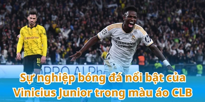 Sự nghiệp của Vinicius là hành trình vượt khó bằng niềm đam mê cháy bỏng